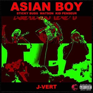 ASIAN BOY (feat. STICKY BUDS, Watson & KID PENSEUR) [Explicit]