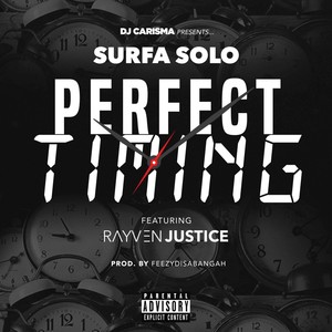 Perfect Timing (feat. Rayven Justice & DJ Carisma) [Explicit]