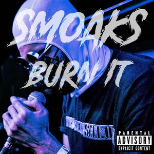 Burn It (Explicit)