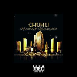 Chun Li(feat. King Papifaded)