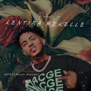 Kentiba Mekelle (Explicit)