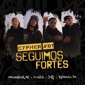 Cypher #01: Seguimos Fortes (feat. Dkd, Holander MC, Cundê & Raphael PH)