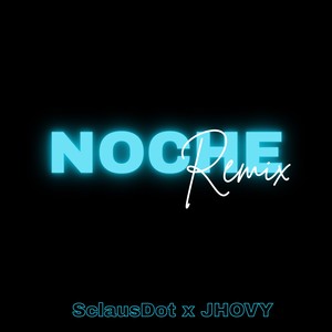 NOCHE (Remix|Explicit)
