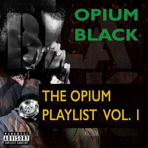 The Opium Playlist, Vol. 1 (Explicit)