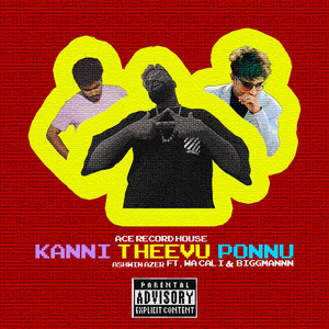 Kanni theevu ponnu (Explicit)