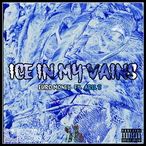 Ice in My Vains (Explicit)