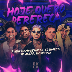 HOJE EU QUERO PERERECA (Explicit)