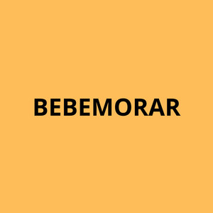 Bebemorar (Explicit)