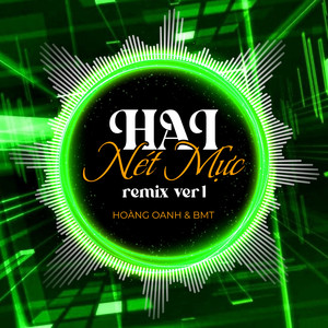Hoàng Oanh - Hai Nét Mực (Remix|Version 1)