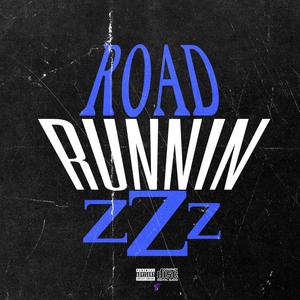 Road Runnin Z (Explicit)