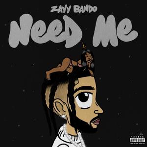 Need Me (CiCi) [Explicit]