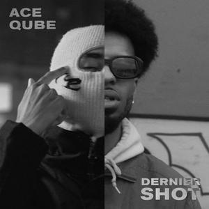 Dernier Shot (feat. Qube) [Explicit]