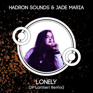 Lonely (JP Lantieri Remix)