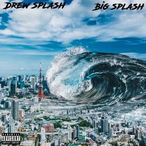 Big Splash (Explicit)