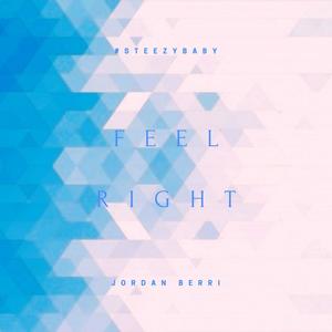 Feel Right (feat. Jordan Berri) [Explicit]