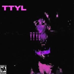 ttyl (Explicit)