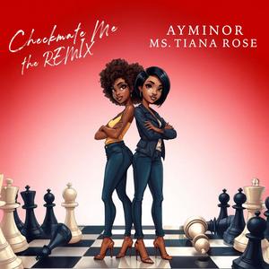 Checkmate Me (feat. Ms. Tiana Rose) (Remix)
