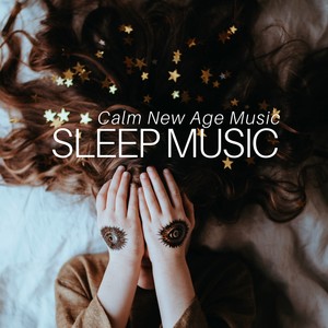 Sleep Music: Calm New Age Music, Quiet your Mind, Deep Sleep Music, Find Inner Peace, Serenity, Tranquility