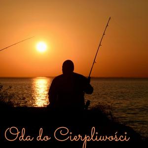 Oda do Cierpliwości