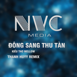 Đông Sang Thu Tàn (Thanh Huyy Remix)