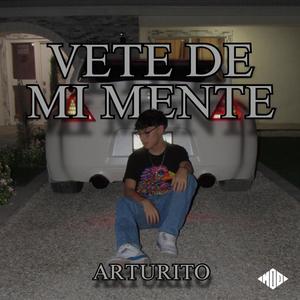 VETE DE MI MENTE