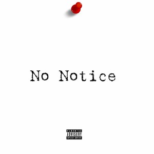 No Notice(feat. Akienz) (Explicit)