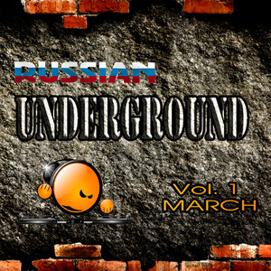 Russian Underground, Vol.1 March