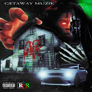 Getaway Muzik 2 (Explicit)