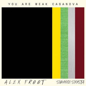 You Are Weak Casanova (Explicit)
