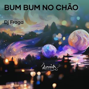 BUM BUM NO CHÃO (Explicit)