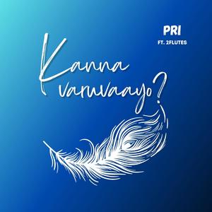 Kanna Varuvaayo? (feat. 2Flutes) (Instrumental)