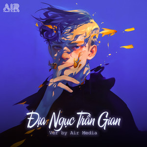 Địa Ngục Trần Gian (Air Remix #2)
