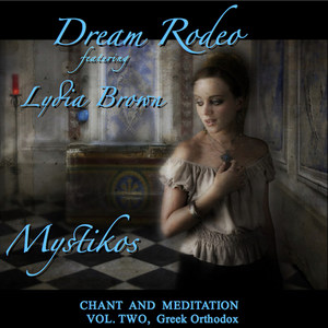 Mystikos, Chant and Meditation, Vol. Two: Greek Orthodox