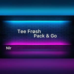 Pack & Go (feat. Tee Frosh)