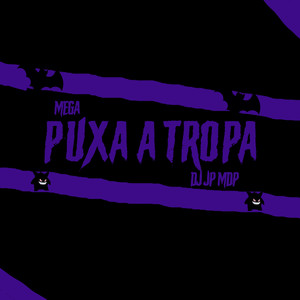 MEGA - PUXA A TROPA (Explicit)