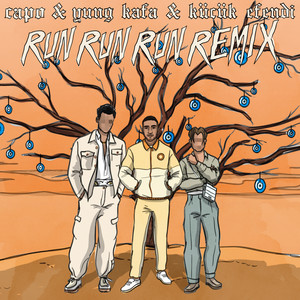 Run Run Run (feat. Yung Kafa & Kücük Efendi) (Remix|Explicit)