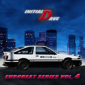 Initial Dave Eurobeat Series, Vol. 4 (Explicit)