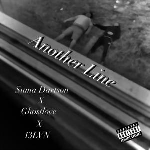 Another line (feat. 13LVN & GhostLove) (Explicit)