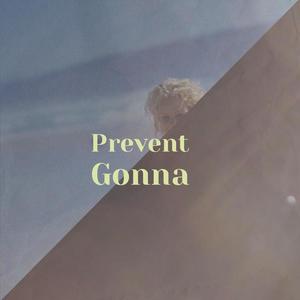 Prevent Gonna