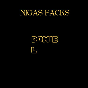 Nigas Facks (Explicit)