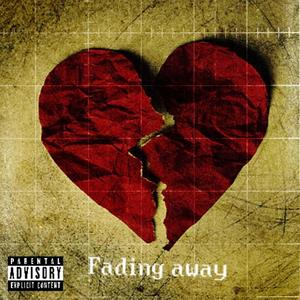 Fading Away (Explicit)