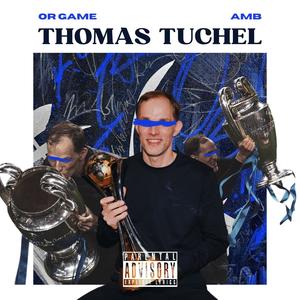 TUCHEL (En attendant Or Game 3) (feat. AMB) (Explicit)