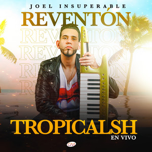 Reventón Tropicalsh (En Vivo)