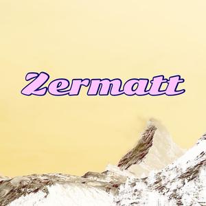 ZERMATT 2k25 (Explicit)