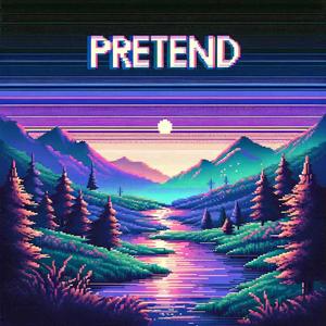 Pretend (feat. CAROLINE)