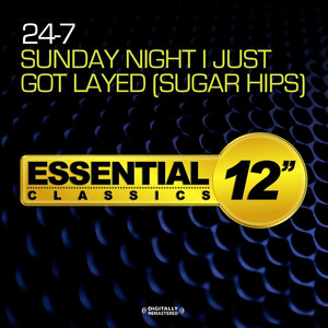 Sunday Night I Just Got Layed(Sugar Hips) (Extended)