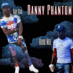 Danny Phantom (feat. Blvd Mel) [Explicit]