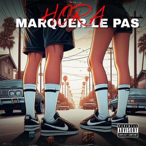 MARQUER LE PAS (Explicit)