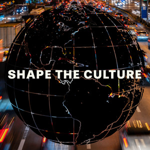 Shape the Culture