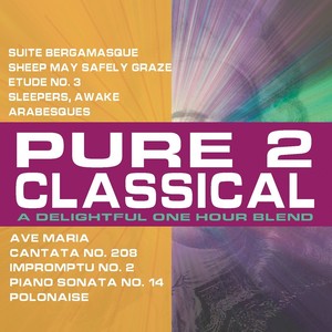 Pure Classical 2 (a Delightful One Hour Blend)